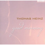 Heinz, Thomas - Good Morning