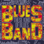 Blues Band - These Kind of Blues
