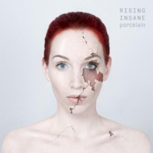 Rising Insane - Porcelain