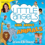 Little Angels - Sing About Animals