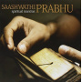 Prabhu, Saaswahi - Spiritual Mantras