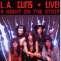 L.A. Guns - Live! a Night On the Strip