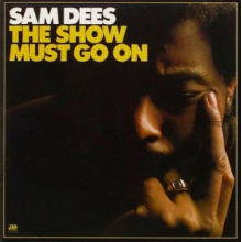 Dees, Sam - Show Must Go On