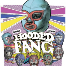 Hooded Fang - Tosta Mista