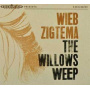 Zigtema, Wieb - Willows Weep