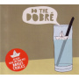 Dobre - Do the Dobre Again