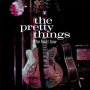 Pretty Things - Final Bow