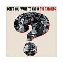 Tambles, the - Don't You Want To Know the Tambles?