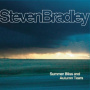 Bradley, Steven - Summer Bliss and Autumn Tears
