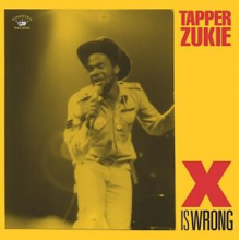 Zukie, Tapper - X is Wrong