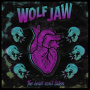 Wolf Jaw - Heart Won't Listen