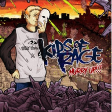 Kids of Rage - Hurry Up!