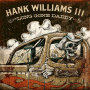 Williams, Hank -Iii- - Long Gone Daddy