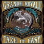 Grande Royale - Take It Easy