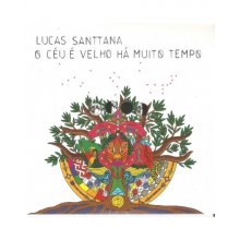 Santtana, Lucas - O Ceu E Velho Ha Muito Tempo