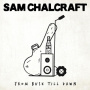 Chalcraft, Sam - From Busk Till Dawn