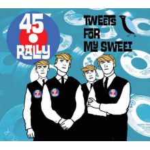 45 Rally - Tweets For My Sweet