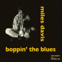 Davis, Miles - Boppin' the Blues/Dig