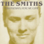 Smiths - Strangeways, Here We Come