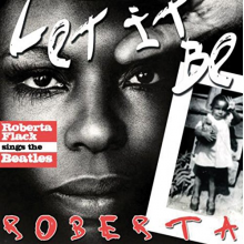 Flack, Roberta - Let It Be Roberta