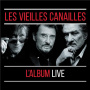 Les Vieilles Canailles - Le Live !