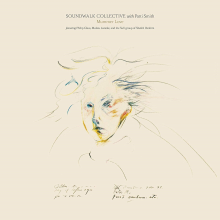 Soundwalk Collective & Patti Smith - Mummer Love
