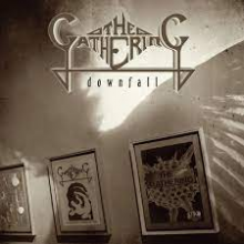 Gathering - Downfall- the Early Years