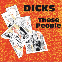Dicks - These People/Peace?
