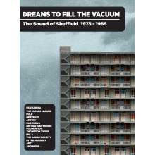 V/A - Dreams To Fill the Vacuum - the Sound of Sheffield 1978-1988