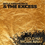 Kirkpatrick, Benji & the Excess - Gold Has Worn Away
