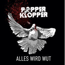 Popperklopper - Alles Wird Wut