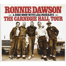 Dawson, Ronnie & High Noon - Carnegie Hall Tour