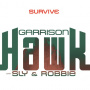 Hawk, Garrison With Sly & Robbie - Survive