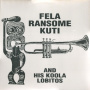 Kuti, Fela Ransome - Fela Ransome Kuti and His Koola Lobitos