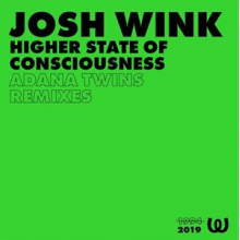 Wink, Josh - Higher State of Consciousness/ Adana Twins Rmxs