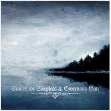 Sun of the Sleepless - Sun of the Sleepless /Cavernous Gate