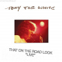 White, Tony Joe - That On the Road Look Live