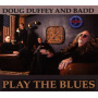 Duffey, Doug & Badd - Play the Blues