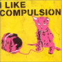 Compulsion - I Like Compulsion and ...