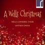 Wells Cathedral Choir - A Wells Christmas