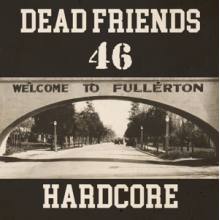 Dead Friends 46 - Hardcore