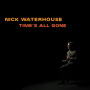 Waterhouse, Nick - Time's All Gone