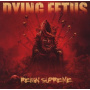 Dying Fetus - Reign Supreme