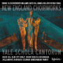 Yale Schola Cantorum - New England Choir Works