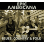 V/A - Epic Americana: American Roots Music Box