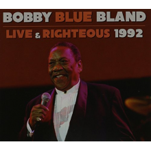 Bland, Bobby - Live and Righteous 1992
