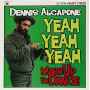 Alcapone, Dennis - Yeah Yeah Yeah Mash Up the Dance