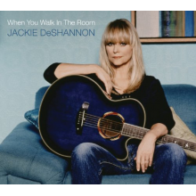 Deshannon, Jackie - When You Walk In the Room