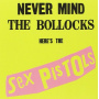 Sex Pistols - Never Mind the Bollocks, Here's the Sex Pistols