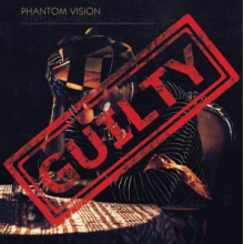 Phantom Vision - Guilty
